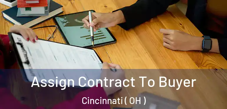  Assign Contract To Buyer Cincinnati ( OH )