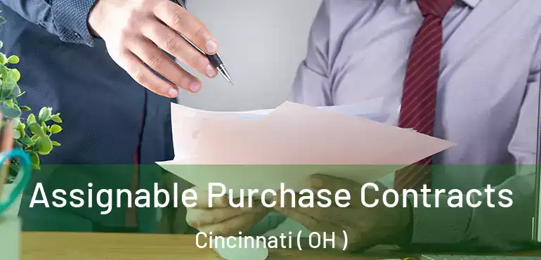  Assignable Purchase Contracts Cincinnati ( OH )