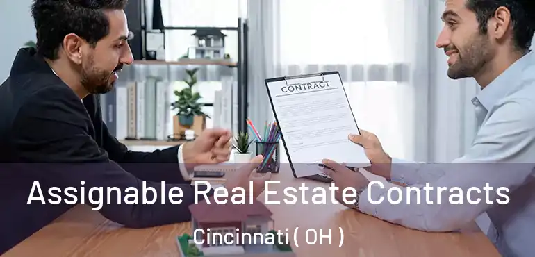  Assignable Real Estate Contracts Cincinnati ( OH )