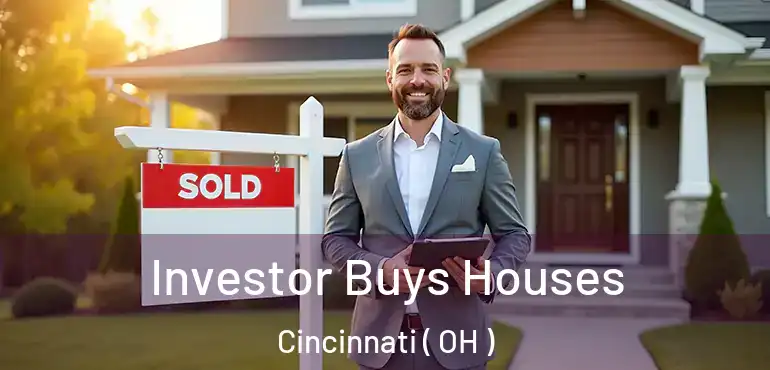  Investor Buys Houses Cincinnati ( OH )