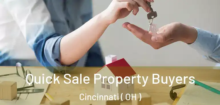  Quick Sale Property Buyers Cincinnati ( OH )