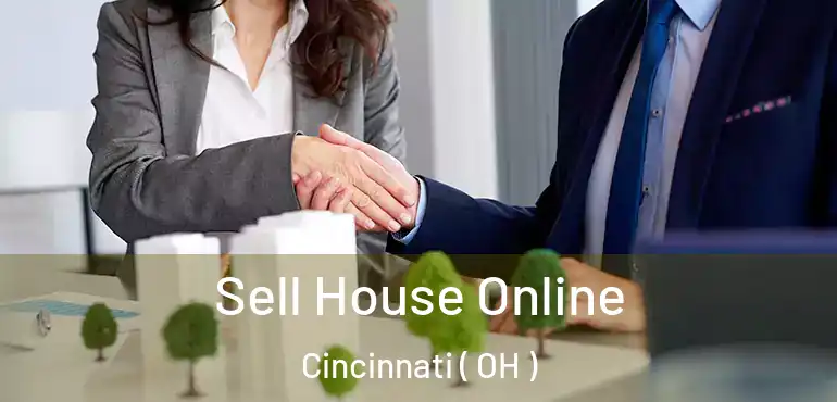  Sell House Online Cincinnati ( OH )