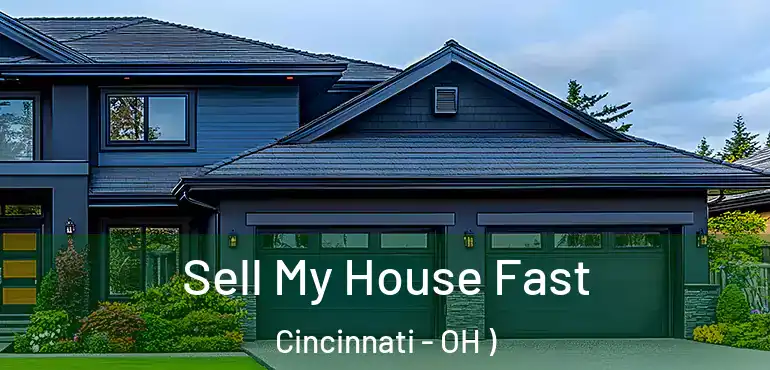  Sell My House Fast Cincinnati - OH )