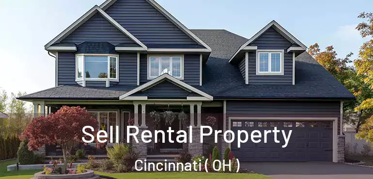 Sell Rental Property Cincinnati ( OH )