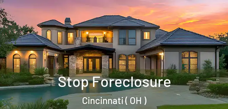  Stop Foreclosure Cincinnati ( OH )