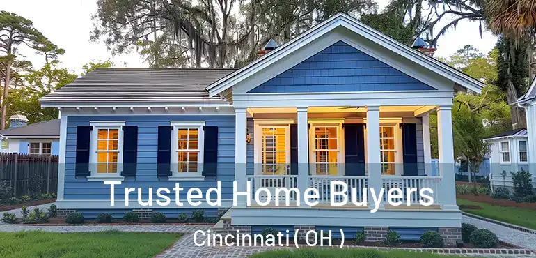  Trusted Home Buyers Cincinnati ( OH )
